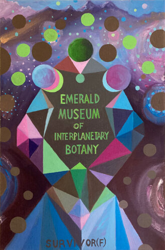 SURVIVOR (F)/Emerald Museum of Interplanetary Botany - 2016-19, huile sur toile, 41 x 27 cm